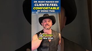 Doctor Marc Makes His Clients Feel Comfortable By Doing This
