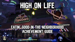 High On Life Eatin' Good In The Neighborhood Achievement Guide