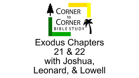 Studying Exodus Chapters 21 & 22