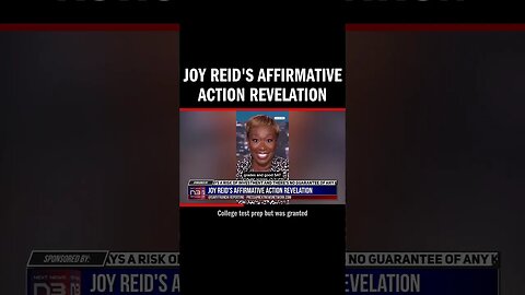 Joy Reid's Affirmative Action Revelation
