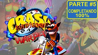 [PS1] - Crash Bandicoot 3: Warped - [Parte 5] - Completando 100%