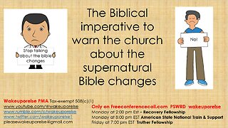 The Biblical imperative to warn the church about the supernatural Bible changes