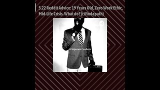 Corporate Cowboys Podcast - 5.22 Reddit Advice: 19 Years Old, Zero Work Ethic, Mid-Life Crisis...