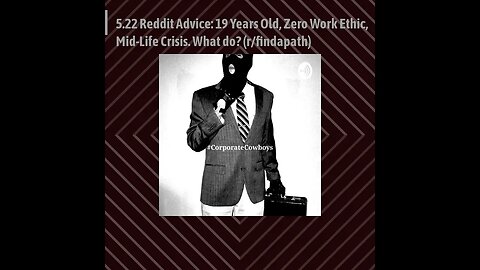 Corporate Cowboys Podcast - 5.22 Reddit Advice: 19 Years Old, Zero Work Ethic, Mid-Life Crisis...