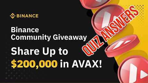 Binance AVAX Learn And Trade Quiz Answers | Binance Community Giveaway: Share Up to $200,000 in AVAX