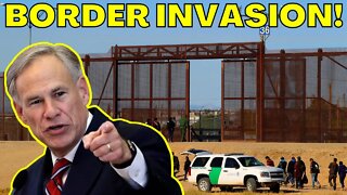 Governor Greg Abbott Declares INVASION at the Texas Mexico Border! FBI admits SERIOUS ISSUES!