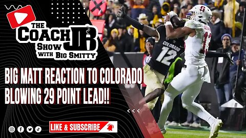 COACH PRIME LOSING 29 POINT LEAD | THE COACH JB SHOW WITH BIG SMITTY