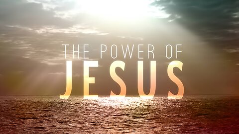 Sermon: The Power of Christ
