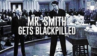 Blackpilled: Mr. Smith Gets Blackpilled (Movie Review: Mr. Smith Goes to Washington 1939) 2-11-2020