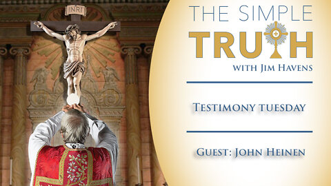 Testimony Tuesday with John Heinen, Director of The Catholic Gentleman