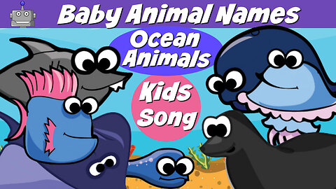 BABY ANIMALS | OCEAN ANIMALS | NURSERY RHYMES | SILLY SONGS | KIDS SONGS | SING ALONG