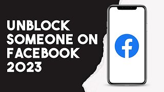 How To Unblock Someone On Facebook 2023