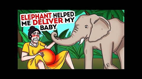 Elephant helped me deliver my baby