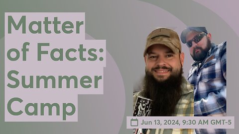 Matter of Facts: Summer Camp