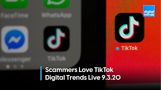TikTok Scammers Target Teens | Digital Trends Live 9.3.20