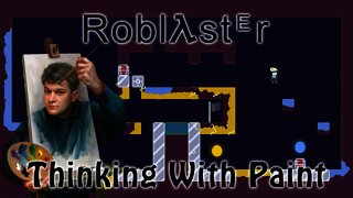 Roblaster - Thinking With Paint