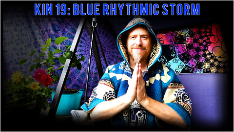 KIN 19: BLUE RHYTHMIC STORM (6 CAUAC) JUNE 6, 2022 | Mayan Tzolkin Calendar