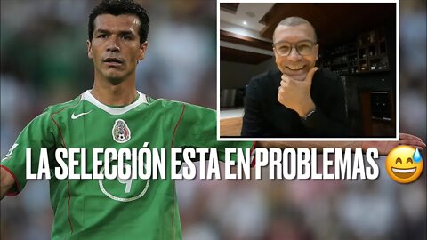 La SELECCION ESTA EN PROBLEMAS 😱Ft.Jared Borgetti