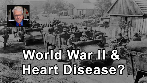 What Does World War II Have To Do With Heart Disease? - Caldwell Esselstyn Jr., MD