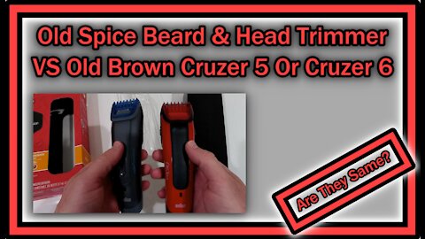 Old Spice Beard & Head Trimmer powered by Braun RedBlack Is This The Old Braun Cruzer 5 Or Cruzer 6?