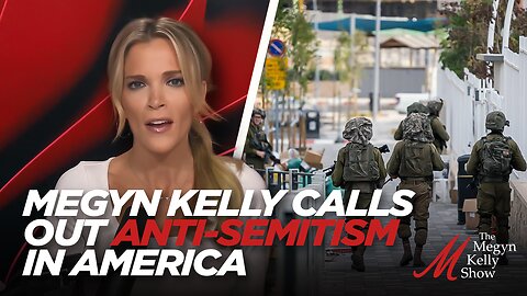 Megyn Kelly Calls Out the Anti-Semitism on the Left Being Revealed Now After Hamas Terror Attack