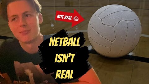 NETBALL ISN'T REAL 😲