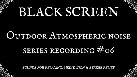 Calm Outdoor Atmospheric Sounds Recording #6 - ASMR, Relaxing, Meditation & Stress Relief Sounds