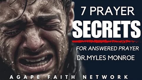 The 5 and 7 secrets of prayed by Dr.myles monroe and Alex Wilson - The most powerful prayer ever