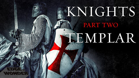 The Rise and Fall of the Knights Templar 2 | Official Trailer | EdgeofWonder.TV