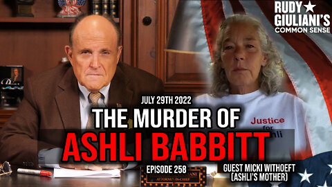 The Murder of Ashli Babbitt Guest Micki Withoeft (Ashli's Mother) | July 29 2022 | Ep 258