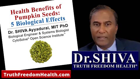 Dr.SHIVA: Health Benefits of Pumpkin Seeds - 5 Biological Effects