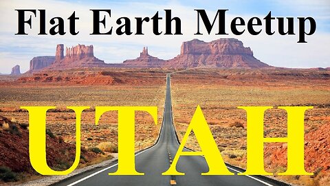 [archive] Flat Earth meetup Utah (time update) March 2nd, 2024 with Mark Sargent ✅