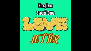 Nick Tara ft. Smoke Gzus - Love Letter