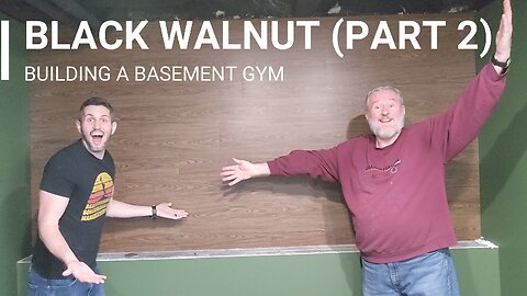 Building a Basement GYM Series (Black Walnut - Part 2)