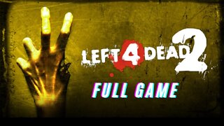 Left 4 Dead 2 Full Game Walkthrough Gameplay - No Commentary (HD 60FPS)