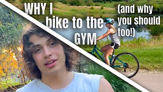 Why I Bike to the Gym (And Why You Should Too)