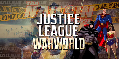 The Nailsin Ratings: Justice League - Warworld