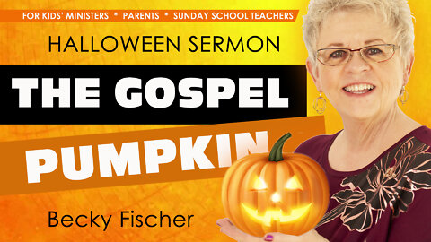 The Gospel Pumpkin Halloween Sermon