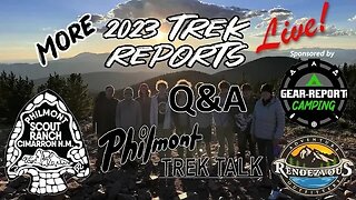 Philmont Q&A - 2023 MORE Trek Reports - Philmont Trek Talk