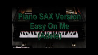 Piano SAX Version - Easy On Me (Adele)