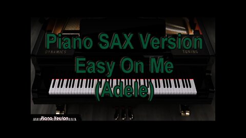 Piano SAX Version - Easy On Me (Adele)