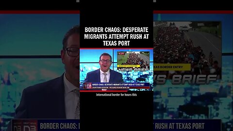 Border Chaos: Desperate Migrants Attempt Rush at Texas Port