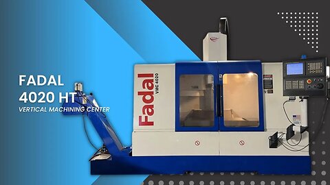 FADAL 4020 HT VERTICAL MACHINING CENTER SKU 2407 – MachineStation