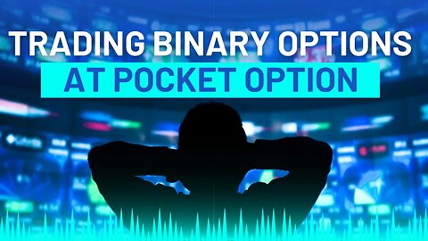 Trading Binary Options at Pocket Option