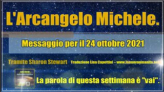 L'Arcangelo Michele. Messaggio per il 24 ottobre 2021.