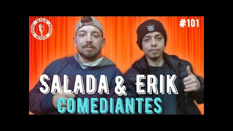 ERIK E SALADA - Os Silva - #101