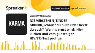 NIE VERSTEHEN_TINDER GRINDR_Schaust du nur? Oder fickst du auch? Wenn's ernst wird: Hier klicken