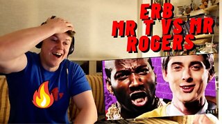 FIRST TIME WATCHING ERB - MR T VS MR ROGERS ((IRISH REACTION!!))