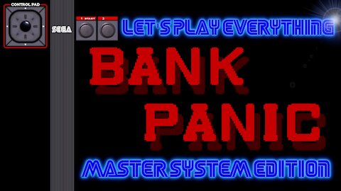 Let's Play Everything: Bank Panic