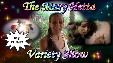 The Mary Hetta Variety Show - My FIRST Show!